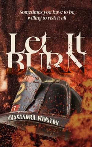Let it Burn (Oakland Ridge #1)