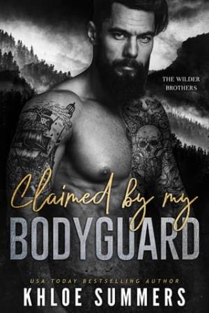 Claimed By my Bodyguard (Wilder Brothers #4)