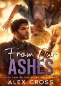 From Our Ashes (Fire Between Us #2)