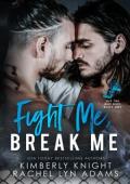 Fight Me, Break Me (Off the Mat #1)