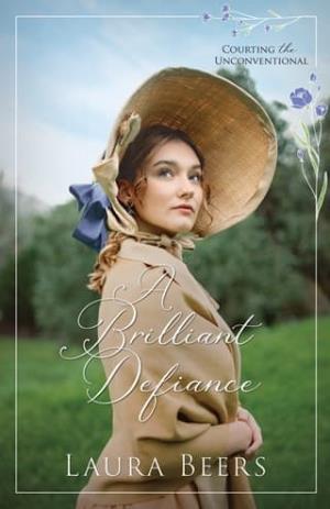 A Brilliant Defiance (Courting the Unconventional #6)