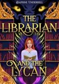 The Librarian and the Lycan (The Aether Heart Saga #1)