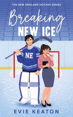 Breaking New Ice (New England Hockey #1)