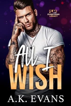 All I Wish (The Everything Legacy #2)