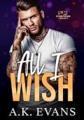 All I Wish (The Everything Legacy #2)