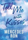 Tell Me with Kisses (Tell Me #3)