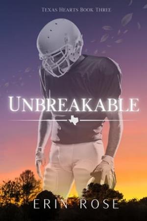Unbreakable (Texas Hearts #3)