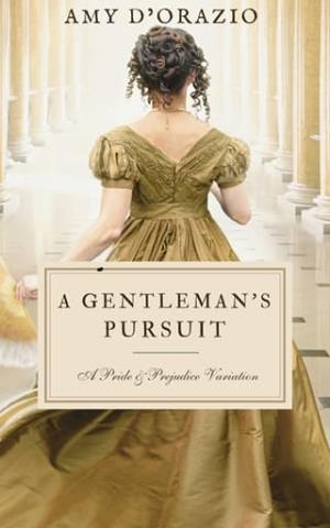 A Gentleman’s Pursuit (Happily Ever After with Mr Darcy #1)