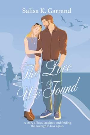 The Love We Found (Love After All #2)