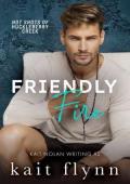 Friendly Fire (Hot Shots of Huckleberry Creek #4)
