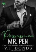 Possessive Mr. Pen (Brutal Billionaire Bosses #4)