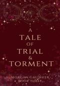 A Tale of Trial & Torment (Shadow and Starlight #3)