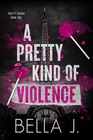 A Pretty Kind of Violence (Pretty Savage #1)