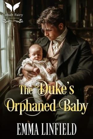 The Duke’s Orphaned Baby (Dukes of Redemption #3)