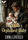 The Duke’s Orphaned Baby (Dukes of Redemption #3)
