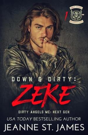 Down & Dirty: Zeke (Dirty Angels MC: Next Gen #1)