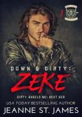 Down & Dirty: Zeke (Dirty Angels MC: Next Gen #1)