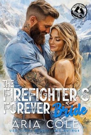 The Firefighter’s Forever Bride (The Mountain Man’s Mail-Order Bride #13)