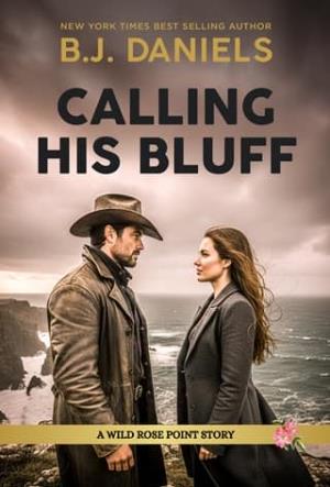 Calling His Bluff (Wild Rose #6)