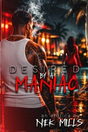 Desired By A Maniac (Maniac #5)