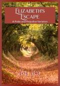 Elizabeth’s Escape (Iris Lim Pride and Prejudice Canon Divergent Collection #5)