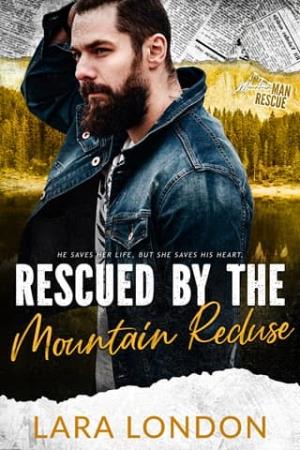 Rescued By the Mountain Recluse (Mountain Man Rescue #5)