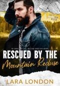 Rescued By the Mountain Recluse (Mountain Man Rescue #5)