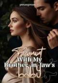 Pregnant With My Brother-in-law's Baby