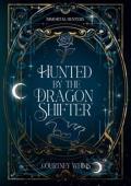 Hunted By the Dragon Shifter (Immortal Hunters #2)
