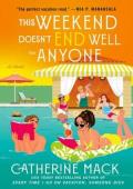 This Weekend Doesn’t End Well for Anyone (The Vacation Mysteries #3)