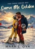 Carve Me Golden (The Carve #3)