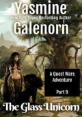 The Glass Unicorn, Part 9 (Quest Wars)