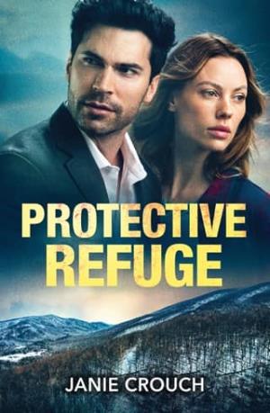 Protective Refuge (Warrior Peak Sanctuary #3)
