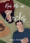 Run Me in Circles (Rockford University #3)