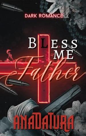 Bless Me Father (The Golden Cherry #1)