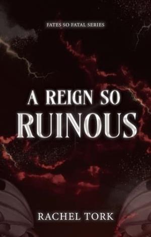 A Reign So Ruinous (Fates So Fatal #2)