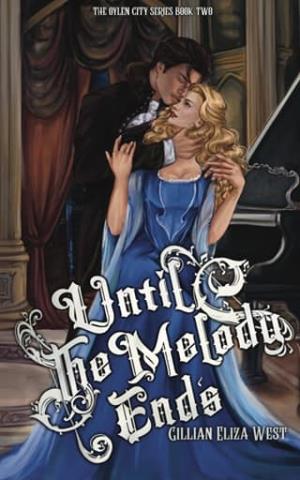 Until the Melody Ends (The Oylen City #2)