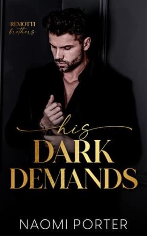 His Dark Demands (Remotti Brothers #1)