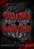 Trauma Bonded (Bluebell House Duet #2)
