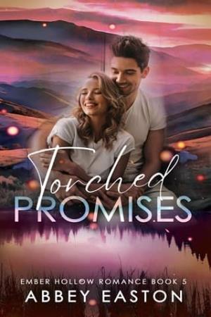 Torched Promises (Ember Hollow Romance #5)
