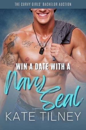 Win a Date with a Navy Seal (The Curvy Girls’ Bachelor Auction #23)