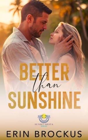 Better than Sunshine (Sunset Siesta #4)