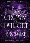 Crown of Twilight and Promise (Kingdom of Light #1)