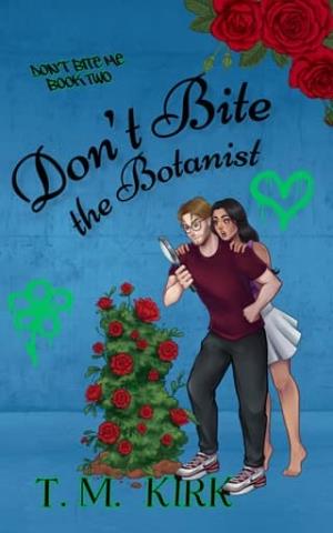 Don’t Bite the Botanist (Don’t Bite Me #2)