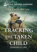 Tracking the Taken Child (Colorado K-9 Unit #2)