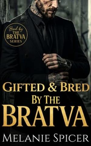 Gifted and Bred By the Bratva (Bred By The BRATVA #14)