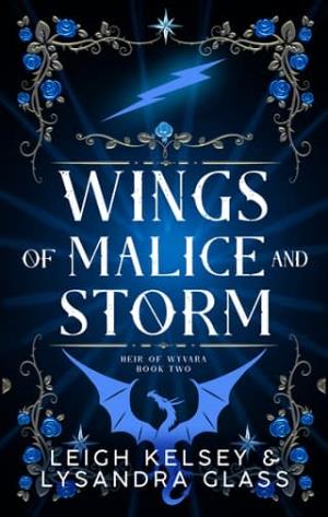 Wings of Malice and Storm (Heir of Wyvara #2)
