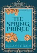 The Spring Prince (Delaney’s Seasonal Fae Courts #2)