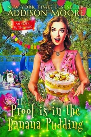 The Proof is in the Banana Pudding (MURDER IN THE MIX #56)