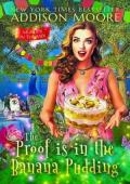 The Proof is in the Banana Pudding (MURDER IN THE MIX #56)